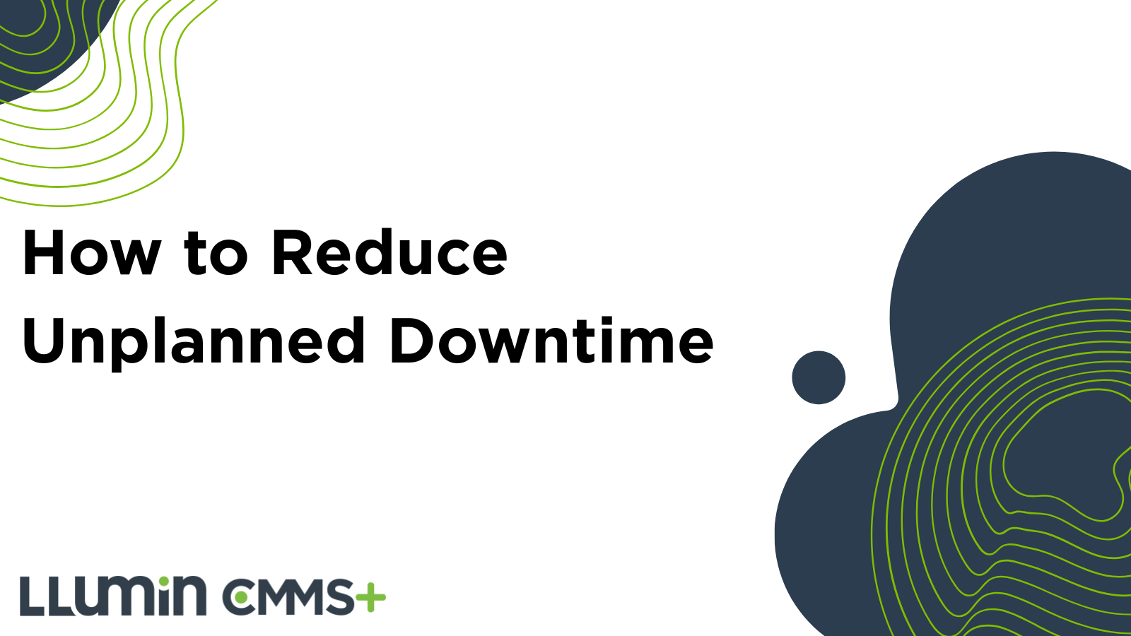 How to Reduce Unplanned Downtime
