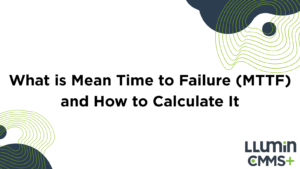 What is Mean Time to Failure (MTTF) and How to Calculate It