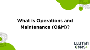 What is Operations and Maintenance (O&M)?