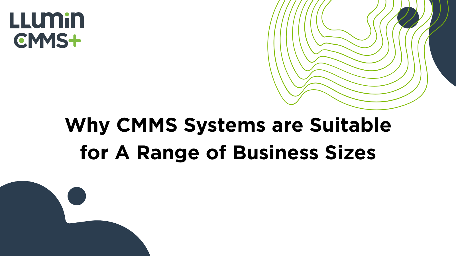 Why CMMS Systems are Suitable for A Range of Business Sizes
