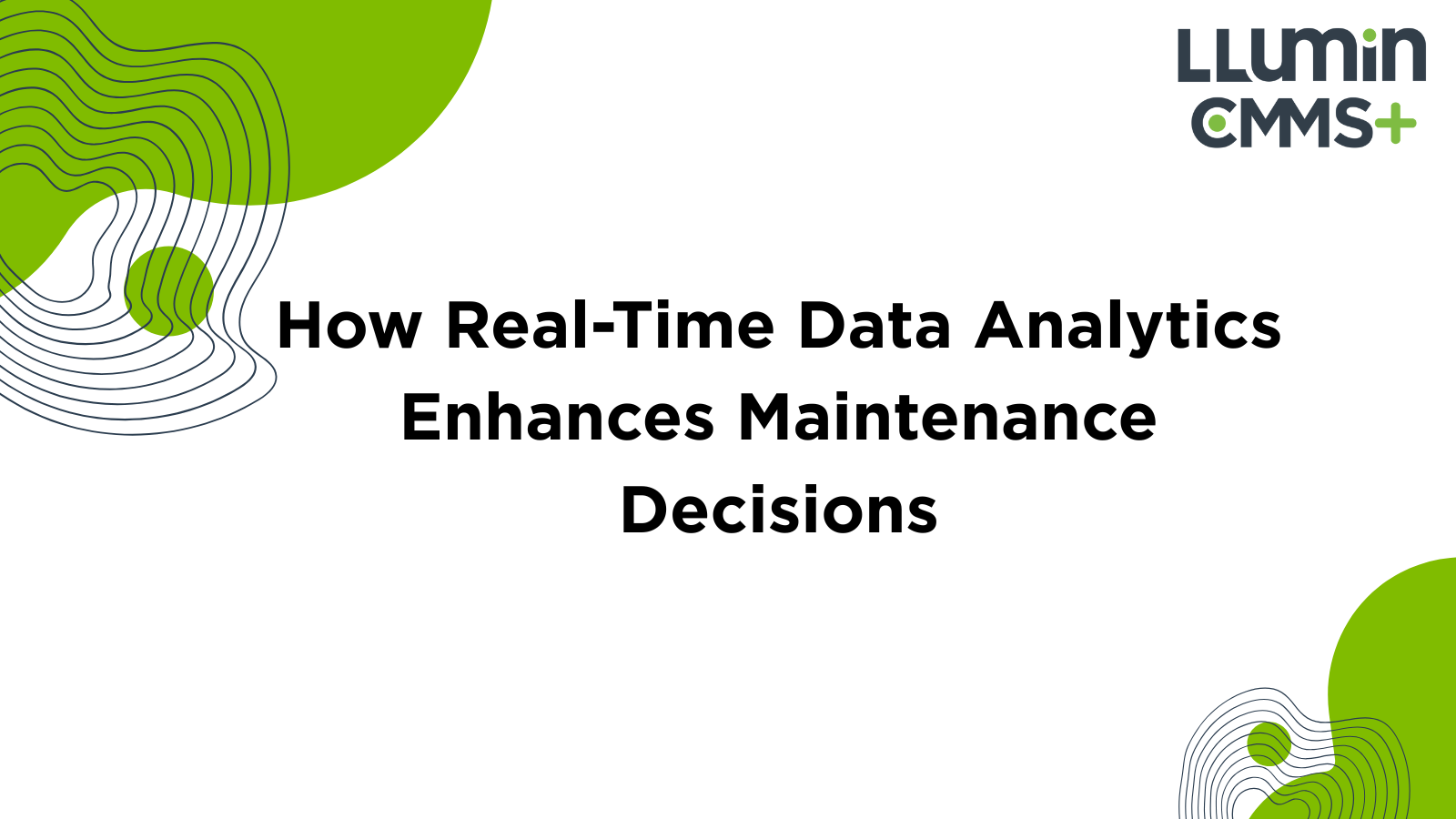 How Real-Time Data Analytics Enhances Maintenance Decisions
