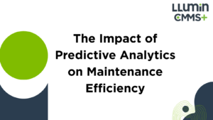 The Impact of Predictive Analytics on Maintenance Efficiency