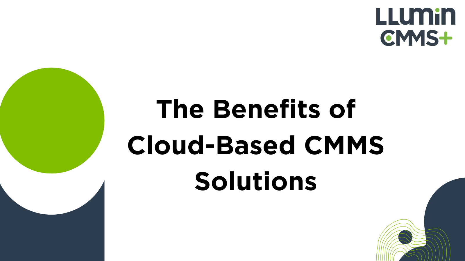 The Benefits of Cloud-Based CMMS Solutions