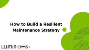 How to Build a Resilient Maintenance Strategy