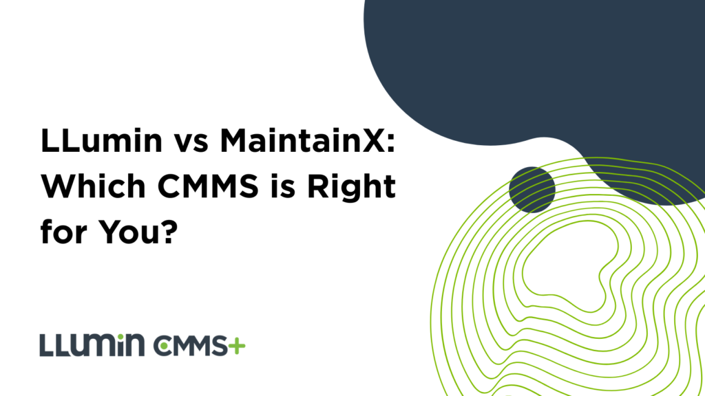 LLumin vs MaintainX: Which CMMS is Right for You?