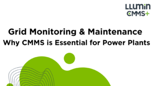 Grid Monitoring & Maintenance: Why CMMS is Essential for Power Plants