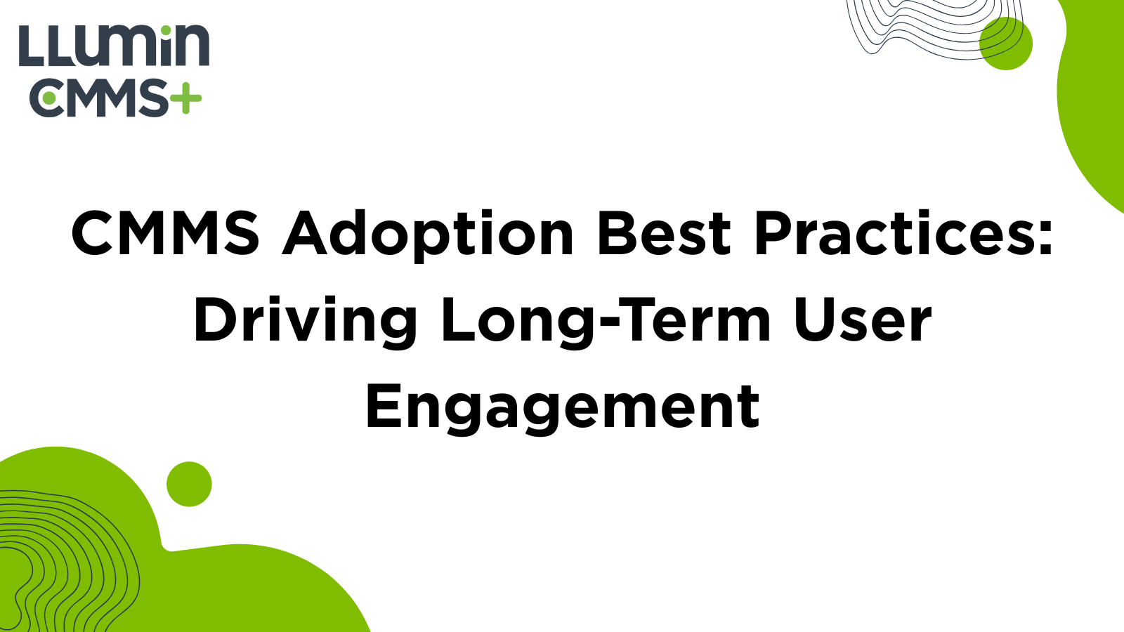 CMMS Adoption Best Practices: Driving Long-Term User Engagement