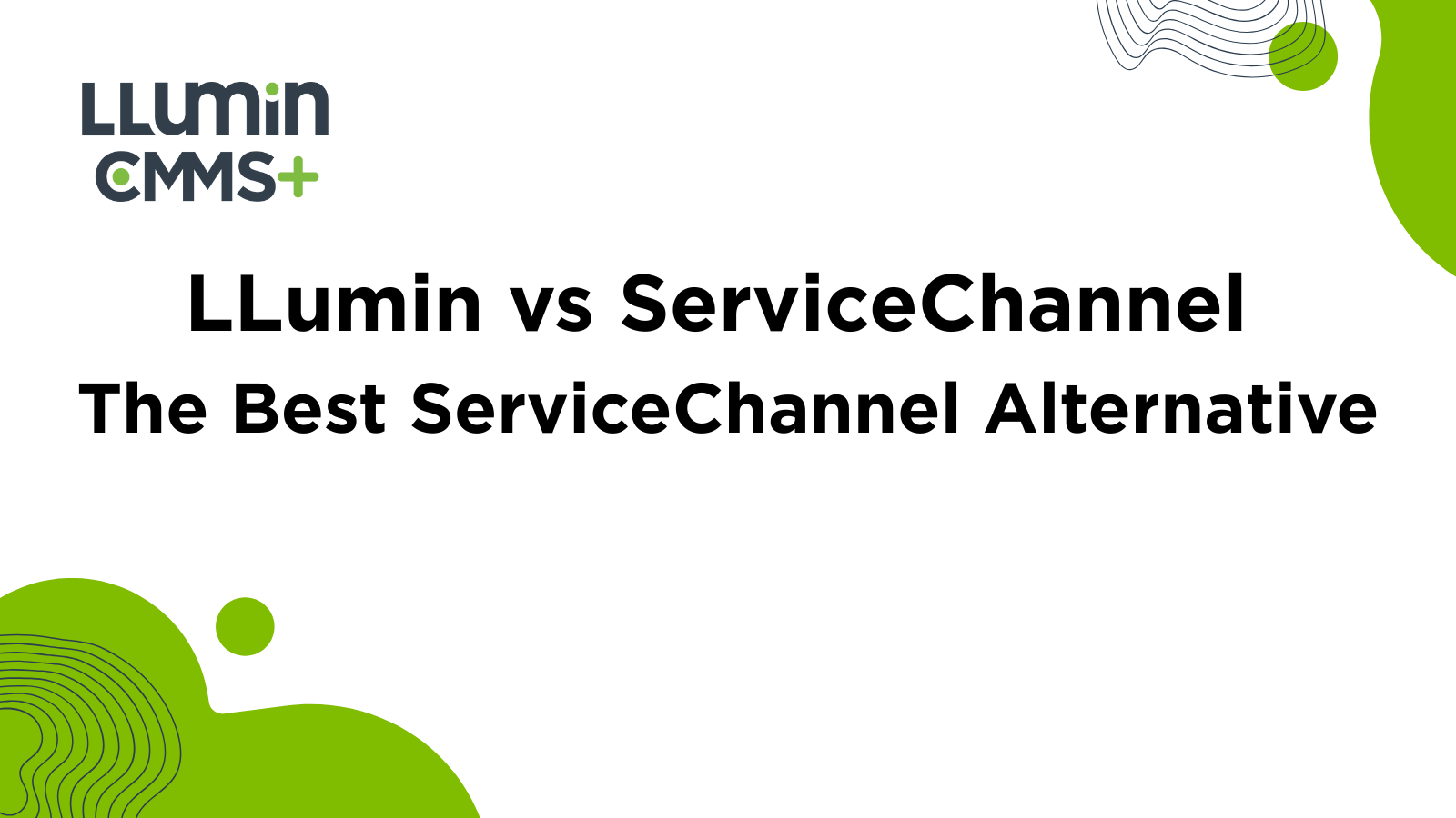 Llumin vs ServiceChannel | Best ServiceChannel Alternative