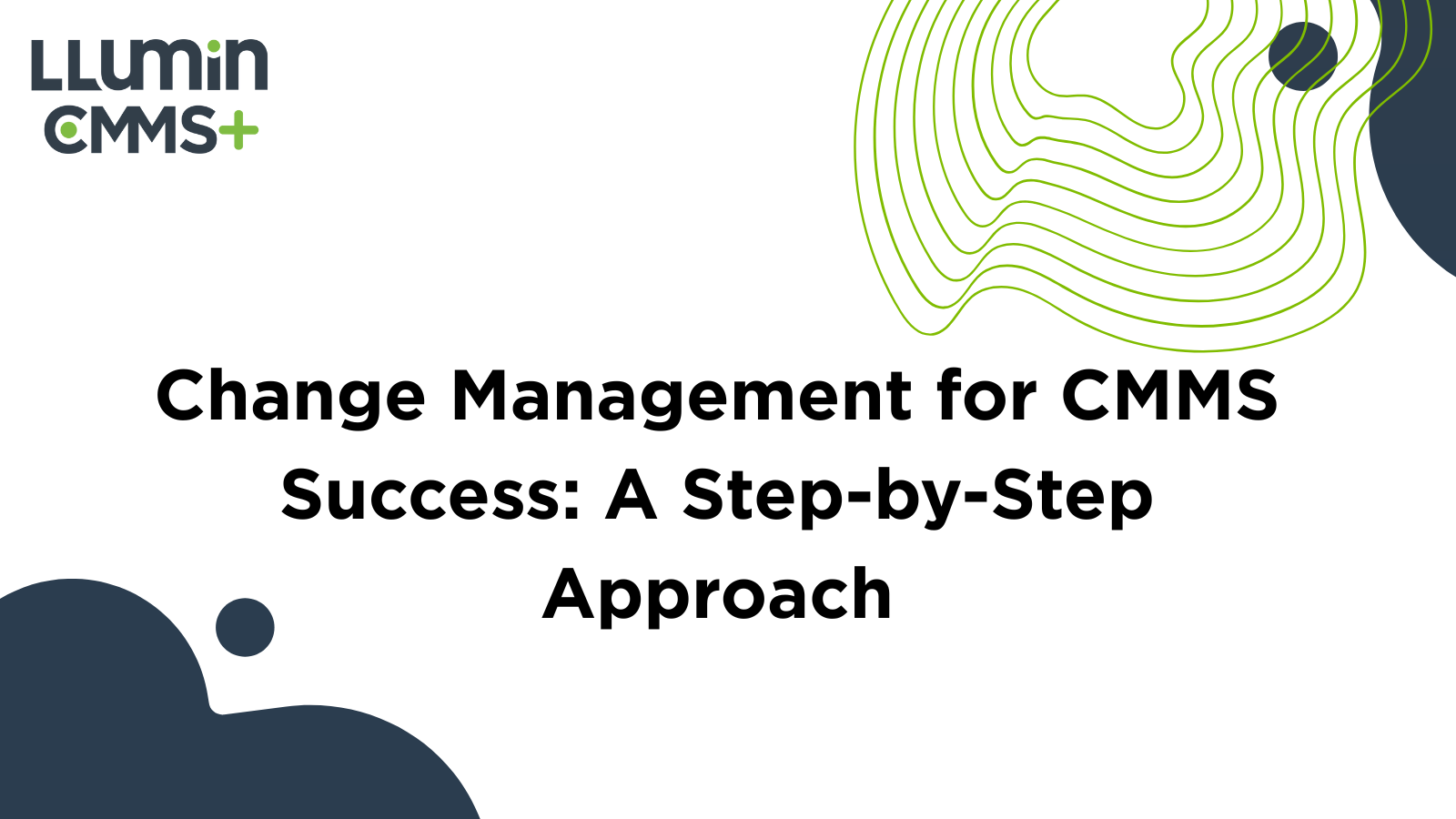 Change Management for CMMS Success: A Step-by-Step Approach