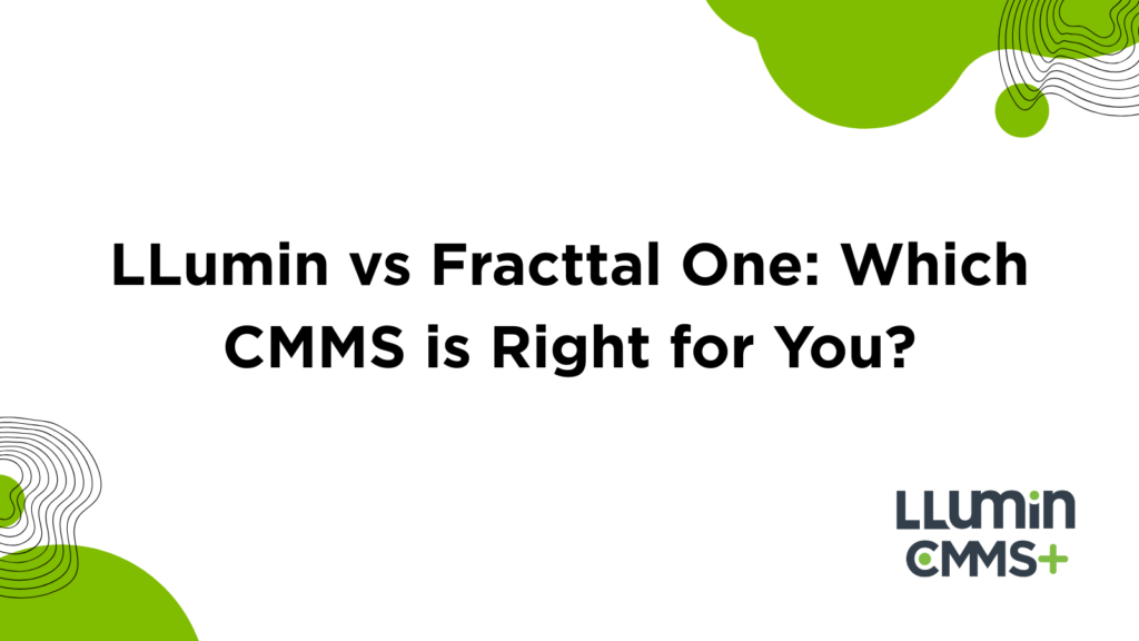 LLumin vs Fracttal One: Which CMMS is Right for You?