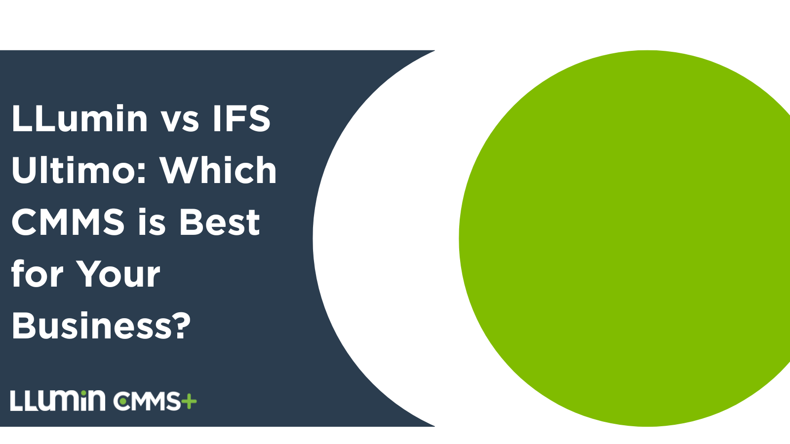 LLumin vs IFS Ultimo: Which CMMS is Best for Your Business?