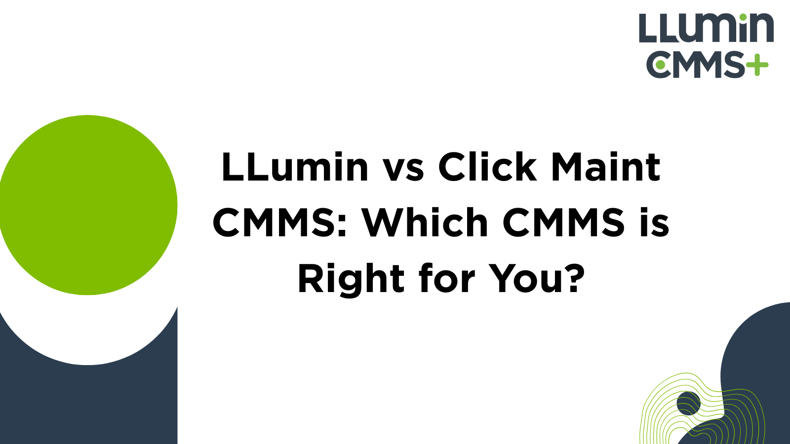 LLumin vs Click Maint CMMS: Which CMMS is Right for You?