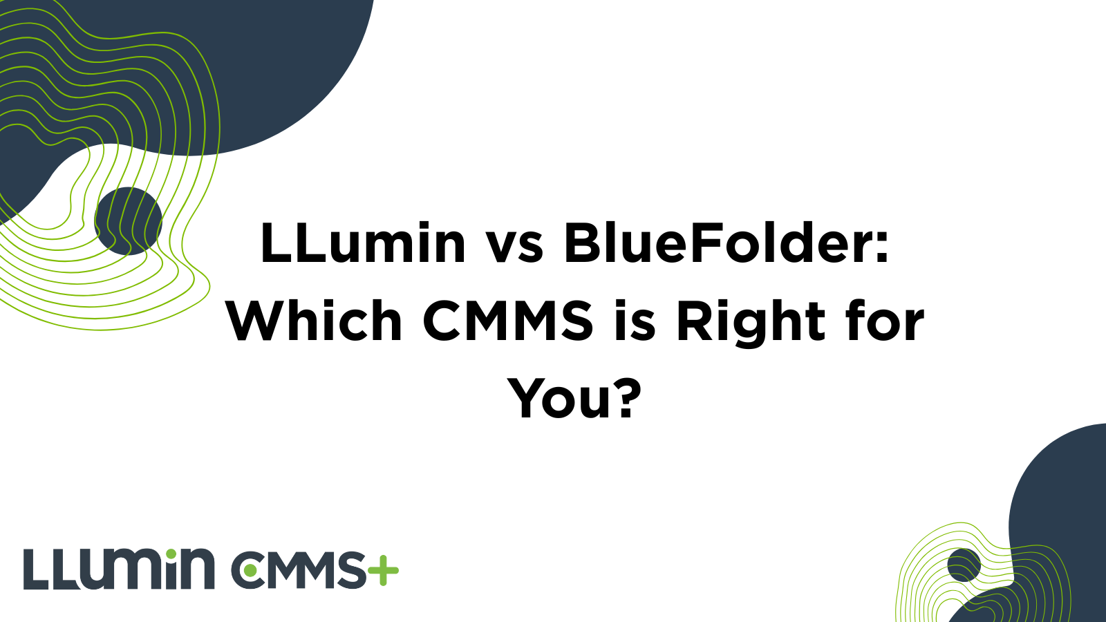 LLumin vs BlueFolder: Which CMMS is Right for You?