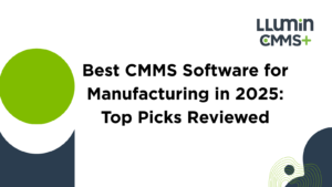 Best CMMS Software for Manufacturing in 2025: Top Picks Reviewed