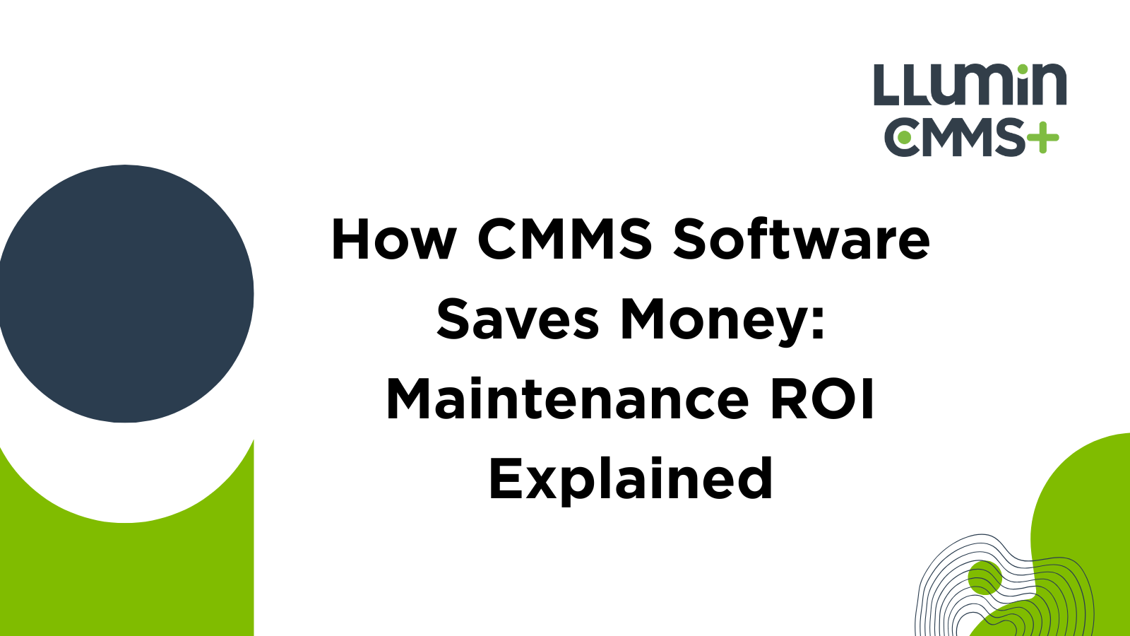 How CMMS Saves Money: Maintenance ROI Explained