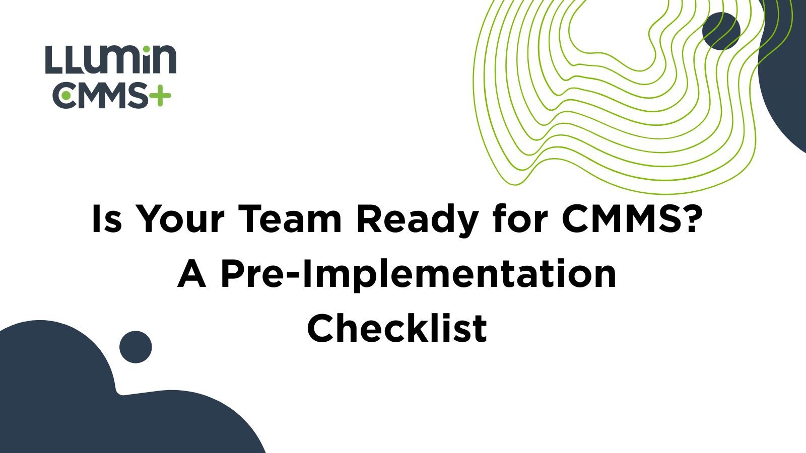 Is Your Team Ready for CMMS? A Pre-Implementation Checklist