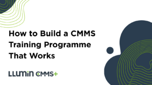 How to Build a CMMS Training Program That Works
