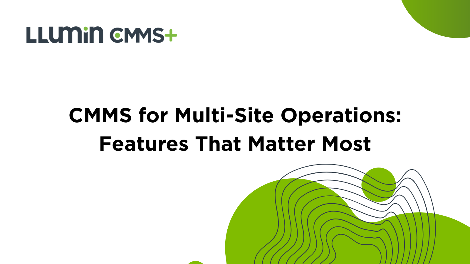 CMMS for Multi-Site Operations: Features That Matter Most