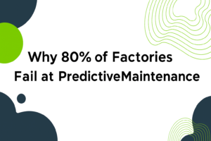Banner with the title 'Why 80% of Factories Fail at Predictive Maintenance' on a white background with green and navy abstract shapes and line patterns.