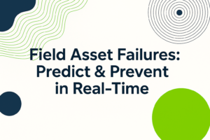 Cover with text "Field Asset Failures: Predict & Prevent in Real-Time" and abstract green and navy shapes on white background.