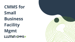 CMMS for Small Business Facility Management