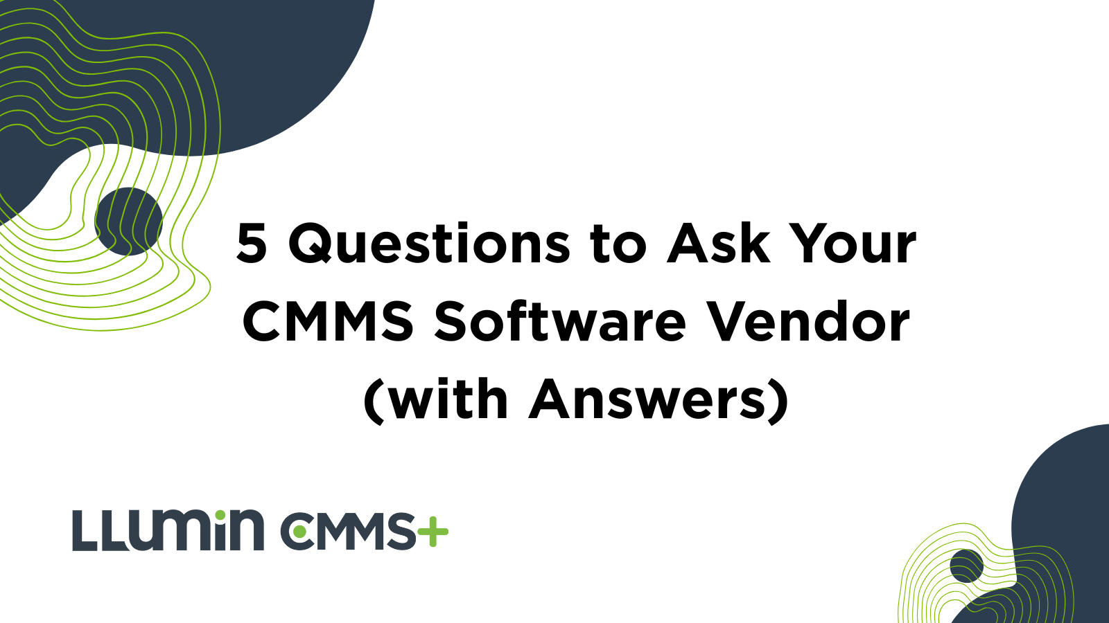 5 Questions to Ask Your CMMS Software Vendor (with Answers)