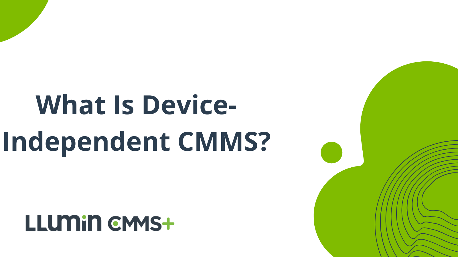 Access your CMMS anywhere, on any device. Learn how LLumin’s flexible system boosts maintenance team agility.
