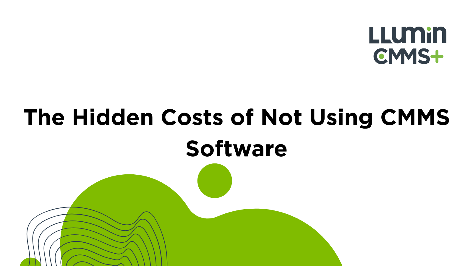 The Hidden Costs of Not Using CMMS Software