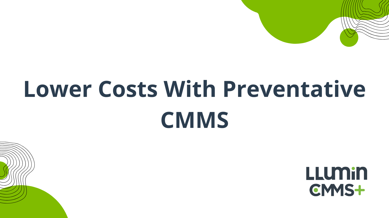 Slash Maintenance Costs by 35% With Preventive CMMS