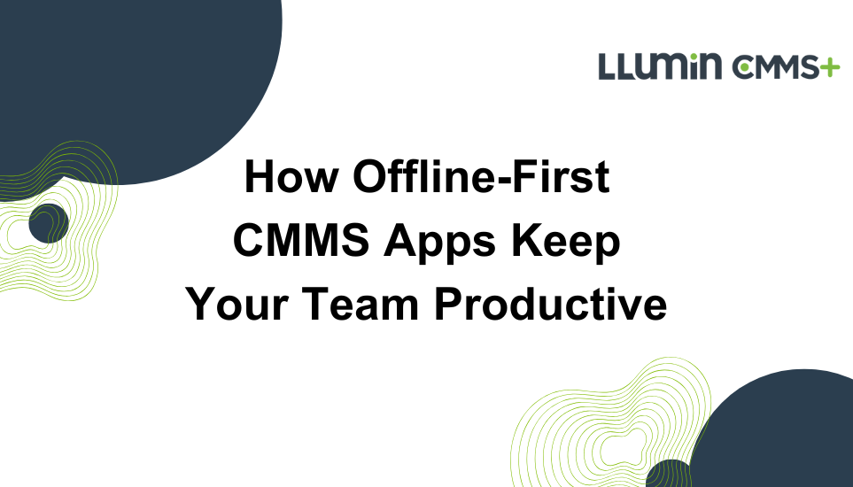 A title card reading “How Offline-First CMMS Apps Keep Your Team Productive” with the Llumin logo