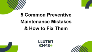 A title card reading “5 Common Preventive Maintenance Mistakes (& How to Fix Them)” with the Llumin logo