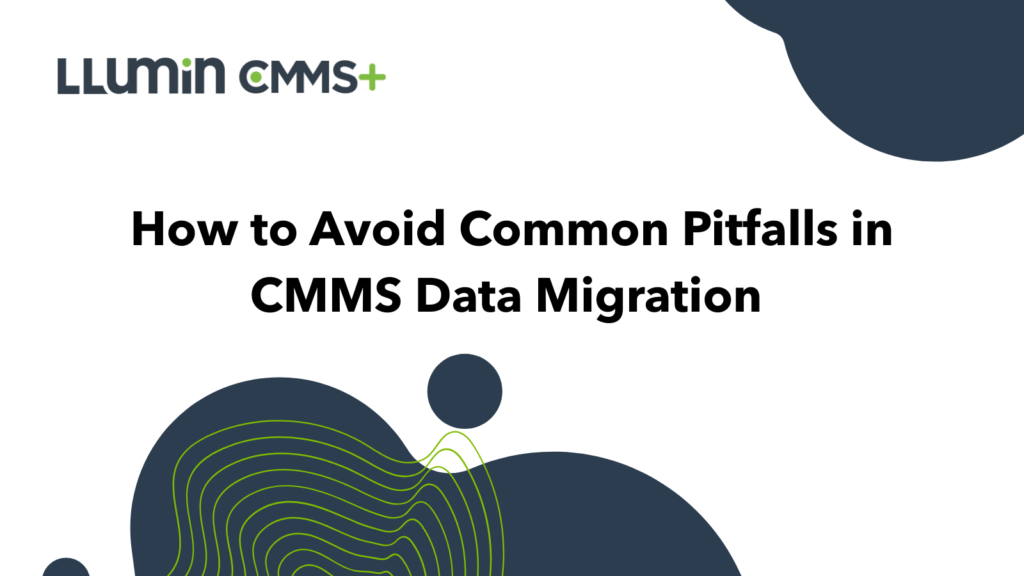 A title card with “How to Avoid Common Pitfalls in CMMS Data Migration” as well as the Llumin logo