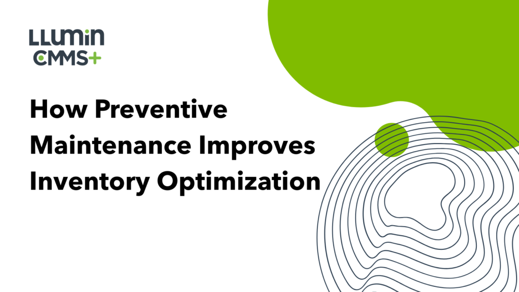 A title card reading “How Preventive Maintenance Improves Inventory Optimization” with the Llumin Logo