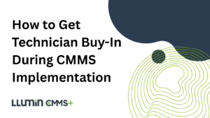 Title card reading 'How to get technician buy-in during CMMS implementation'