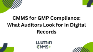 A title card reading “CMMS for GMP compliance: What Auditors Look For in Digital Records” with the Llumin logo at the bottom