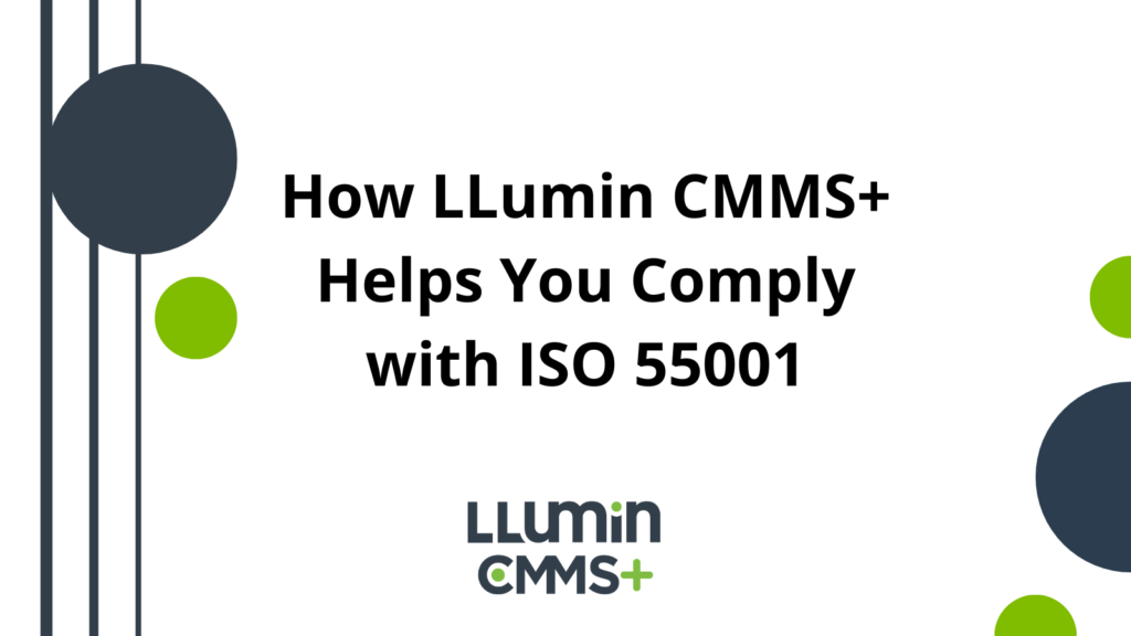 A title card that reads “How LLumin CMMS+ Helps You Comply with ISO 55001” with the Llumin logo at the bottom