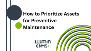 A title card reading “How to prioritize assets for preventive maintenance” with the LLumin logo at the bottom.