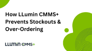 A title card reading “How LLumin CMMS+ prevents stockouts & over-ordering” with the Llumin logo at the bottom