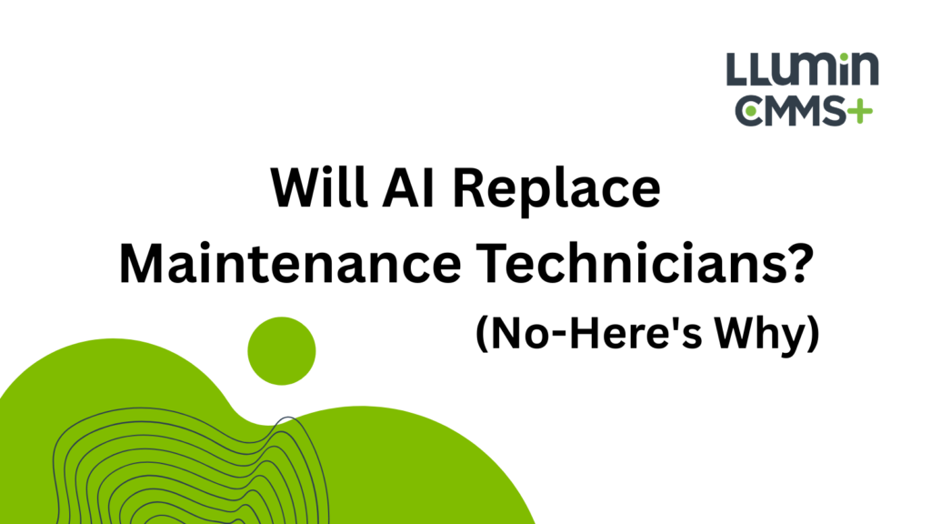 A dark blue and bright green title card that reads “Will AI Replace Maintenance Technicians? (No-Here's Why)” with the Llumin logo at the top right