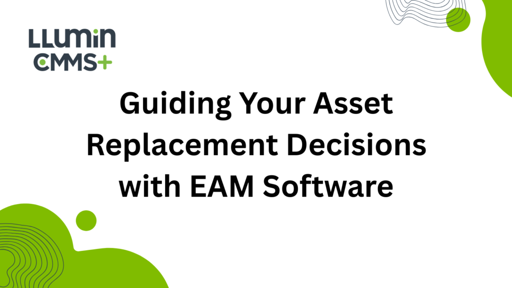 A light green title card reading “Guiding Your Asset Replacement Decisions with EAM Software” with the LLumin logo in the top left corner
