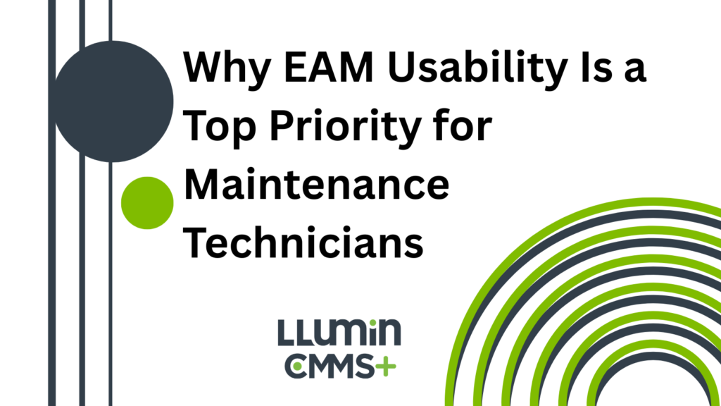 A bright green and dark blue title card that reads “Why EAM Usability Is a Top Priority for Maintenance Technicians” with the LLumin logo featured at the bottom