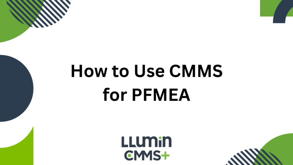 A title card reading “How to Use CMMS for PFMEA” with the LLumin logo at the bottom