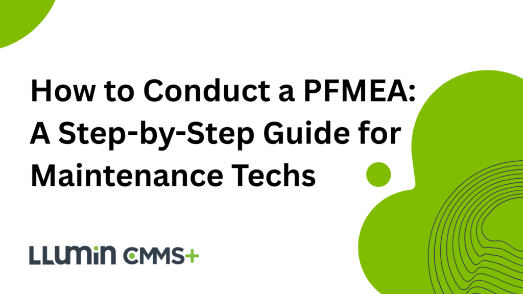 A bright green and dark blue title card reading “How to Conduct a PFMEA: A Step-by-Step Guide for Maintenance Techs” with the LLumin logo featured at bottom left