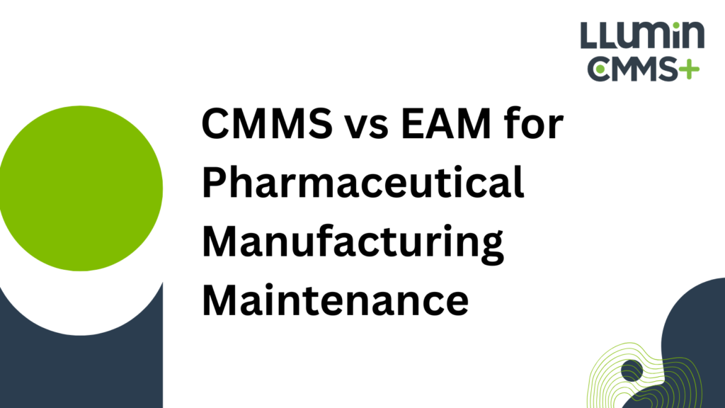 A header image that says “CMMS vs EAM for Pharmaceutical Manufacturing Maintenance”