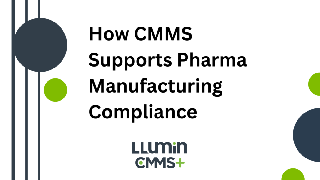 A header image that says “How CMMS Supports Pharma Manufacturing Compliance”