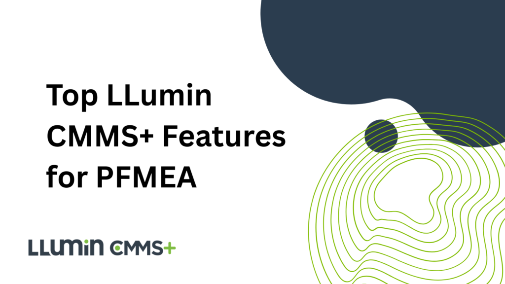 A header image that says “Top LLumin CMMS Features for PFMEA”
