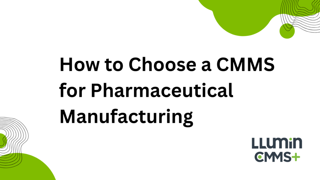 A header image that says “How to Choose a CMMS for Pharmaceutical Manufacturing”