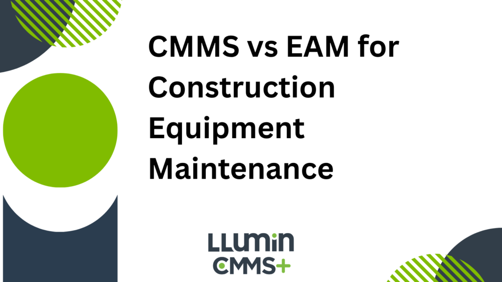 A header image that says “CMMS vs EAM for Construction Equipment Maintenance”