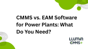 A header image that says “CMMS vs. EAM Software for Power Plants: What Do You Need?