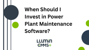 A header image that says “When Should I Invest in Power Plant Maintenance Software?